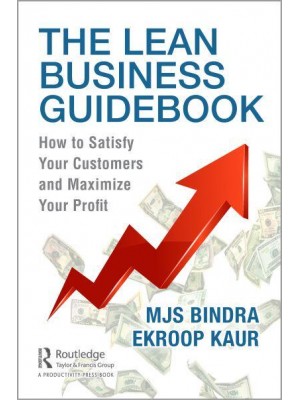 The Lean Business Guidebook: How to Satisfy Your Customers and Maximize Your Profit