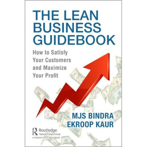 The Lean Business Guidebook: How to Satisfy Your Customers and Maximize Your Profit