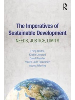 The Imperatives of Sustainable Development Needs, Justice, Limits