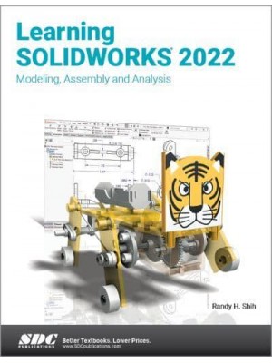 Learning SolidWorks 2022 Modeling, Assembly and Analysis