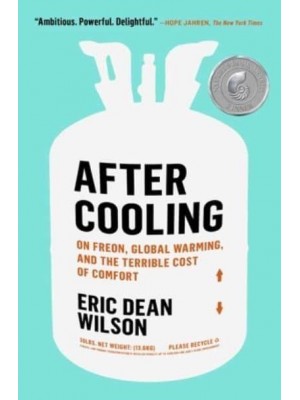 After Cooling On Freon, Global Warming, and the Terrible Cost of Comfort