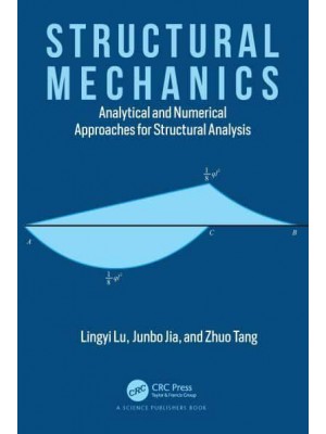 Structural Mechanics: Analytical and Numerical Approaches for Structural Analysis
