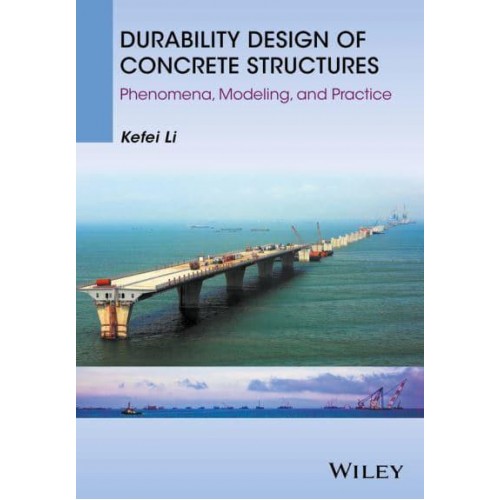 Durability Design of Concrete Structures Phenomena, Modeling, and Practice