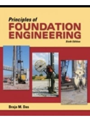 Principles of Foundation Engineering, Adapted International Edition