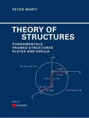 Theory of Structures Fundamentals, Framed Structures, Plates and Shells