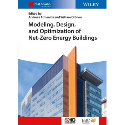 Modelling, Design, and Optimization of Net-Zero Energy Buildings - Solar Heating and Cooling