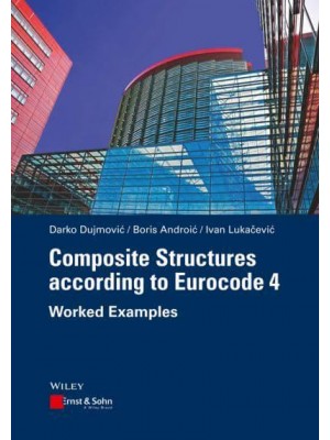 Composite Structures According to Eurocode 4 Worked Examples