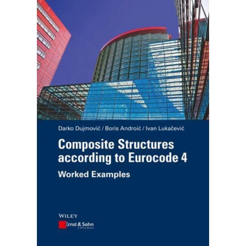 Composite Structures According to Eurocode 4 Worked Examples