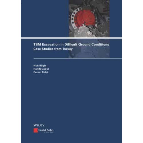 TBM Excavation in Difficult Ground Conditions Case Studies from Turkey