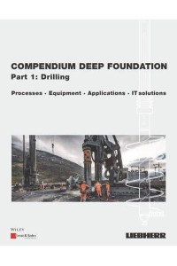 Compendium Deep Foundation Processes, Equipment, Applications, IT Solutions