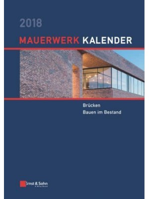 Mauerwerk Kalender 2018 Brücken, Bauen Im Bestand - Mauerwerk-Kalender