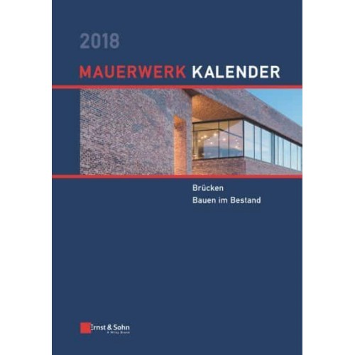 Mauerwerk Kalender 2018 Brücken, Bauen Im Bestand - Mauerwerk-Kalender