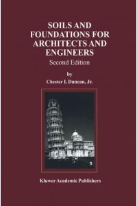 Soils and Foundations for Architects and Engineers