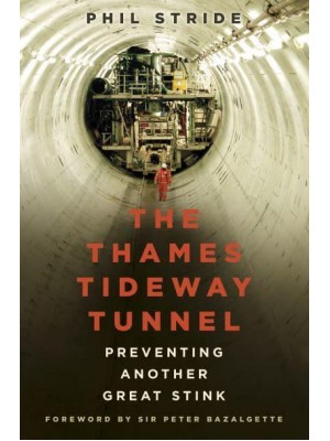 The Thames Tideway Tunnel Preventing Another Great Stink