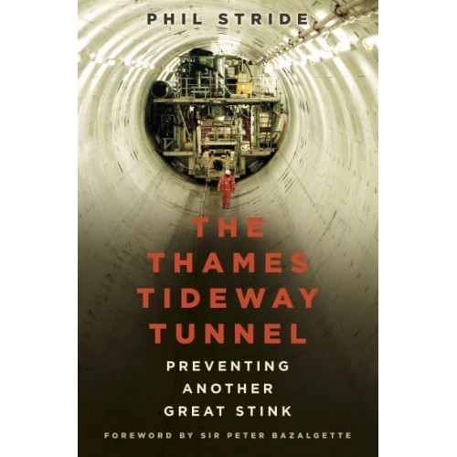 The Thames Tideway Tunnel Preventing Another Great Stink