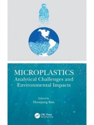 Microplastics Analytical Challenges and Environmental Impacts