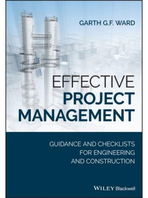 Effective Project Management Guidance and Checklists for Engineering and Construction