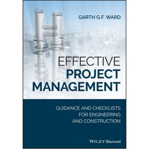 Effective Project Management Guidance and Checklists for Engineering and Construction