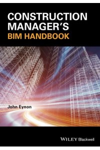 Construction Manager's BIM Handbook