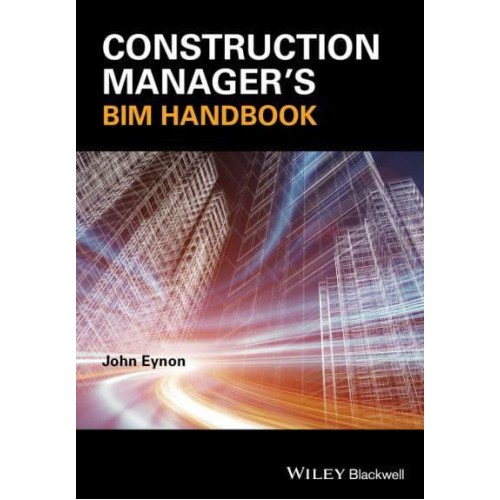 Construction Manager's BIM Handbook