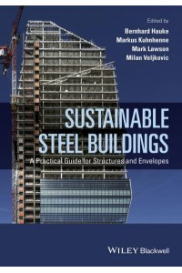 Sustainable Steel Buildings A Practical Guide for Structures and Envelopes