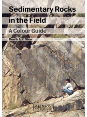 Sedimentary Rocks in the Field A Colour Guide