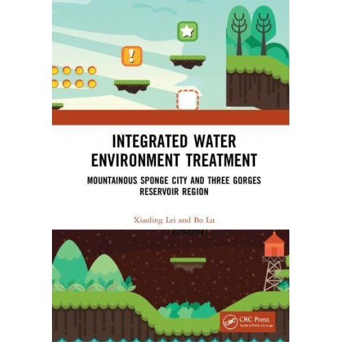 Integrated Water Environment Treatment Mountainous Sponge City and Three Gorges Reservoir Region