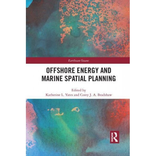 Offshore Energy and Marine Spatial Planning - Earthscan Oceans