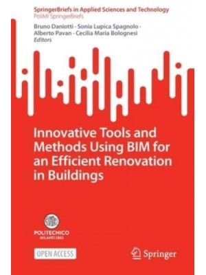 Innovative Tools and Methods Using BIM for an Efficient Renovation in Buildings - SpringerBriefs in Applied Sciences and Technology