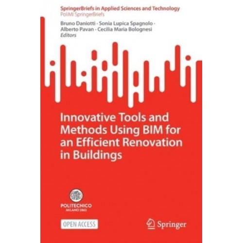 Innovative Tools and Methods Using BIM for an Efficient Renovation in Buildings - SpringerBriefs in Applied Sciences and Technology