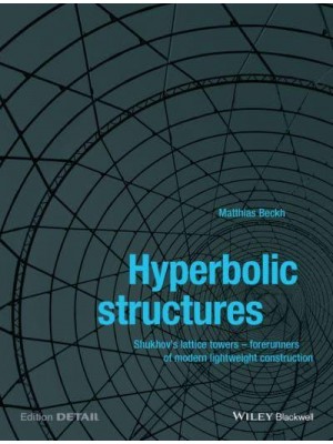 Hyperbolic Structures Shukhov's Lattice Towers - Forerunners of Modern Lightweight Construction