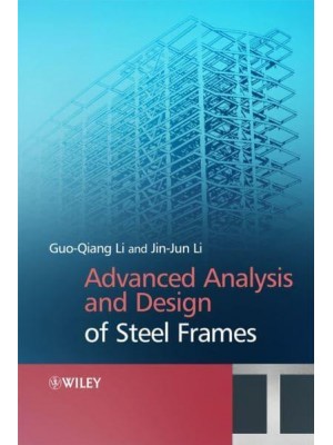 Advanced Analysis and Design of Steel Frames