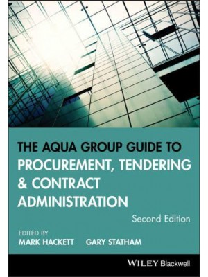 The Aqua Group Guide to Procurement, Tendering and Contract Administration