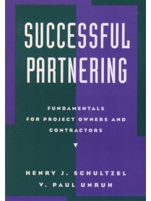 Successful Partnering Fundamentals for Project Owners and Contractors