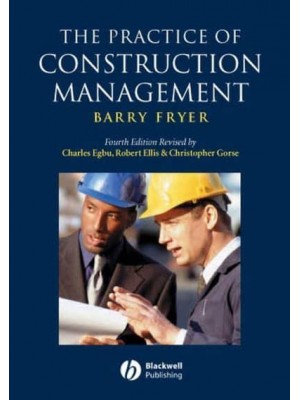 The Practice of Construction Management People and Business Performance