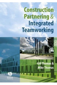 Construction Partnering & Integrated Teamworking