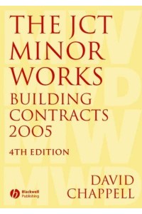 The JCT Minor Works Building Contracts 2005