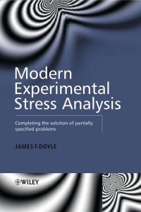 Modern Experimental Stress Analysis Completing the Solution of Partially Specified Problems