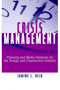 Crisis Management Planning and Media Relations for the Design and Construction Industry