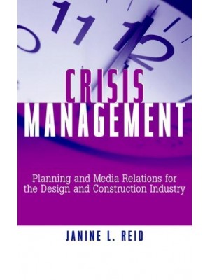 Crisis Management Planning and Media Relations for the Design and Construction Industry
