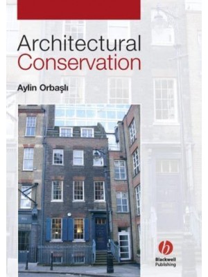 Architectural Conservation Principles and Practice