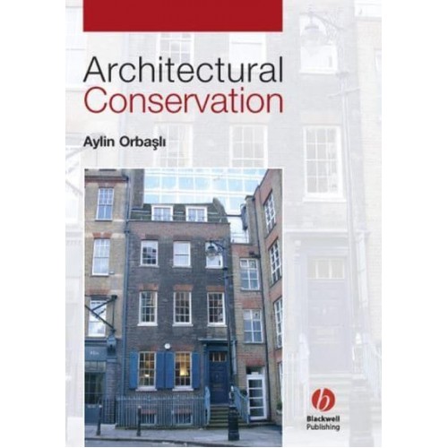 Architectural Conservation Principles and Practice