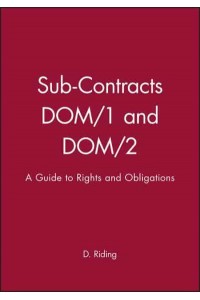 Sub-Contracts DOM/1 and DOM/2 A Guide to Rights and Obligations