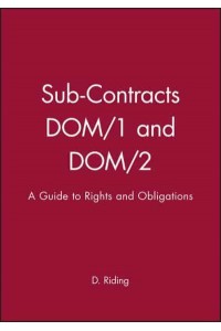 Sub-Contracts DOM/1 and DOM/2 A Guide to Rights and Obligations