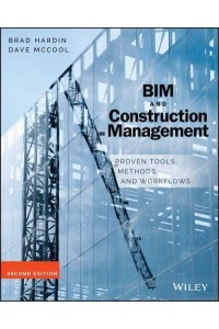 BIM and Construction Management Proven Tools, Methods, and Workflows