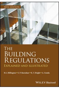 The Building Regulations Explained and Illustrated