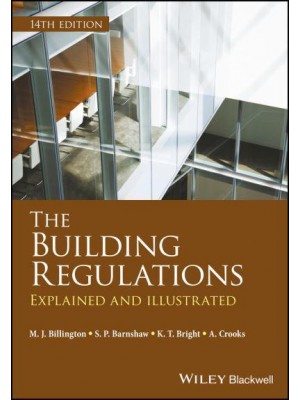 The Building Regulations Explained and Illustrated