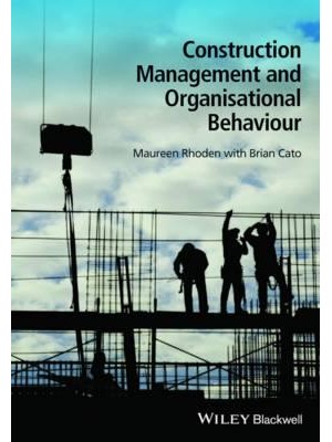 Construction Management and Organisational Behaviour