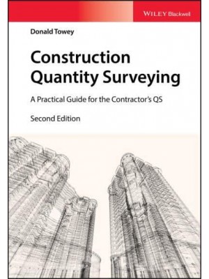 Construction Quantity Surveying A Practical Guide for the Contractor's QS
