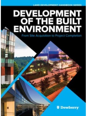 Development of the Built Environment: From Site Acquisition to Project Completion